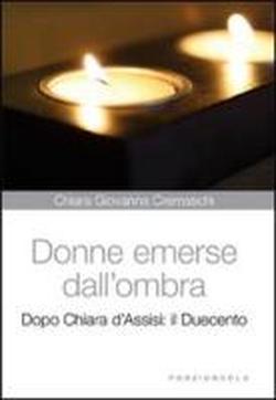 Foto Donne emerse dall'ombra. Dopo Chiara d'Assisi: il Duecento foto 849308