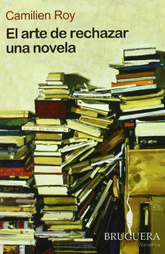 Foto EL ARTE DE RECHAZAR UNA NOVELA (BRUGUERA) foto 769327