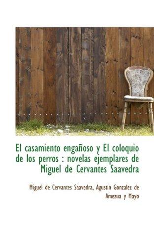 Foto El Casamiento Enganoso Y El Coloquio De Los Perros: Novelas Ejemplares De Miguel De Cervantes Saave foto 97642