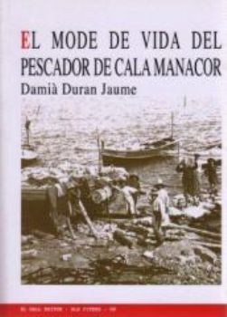 Foto El mode de vida pescador de Cala Manacor foto 488879