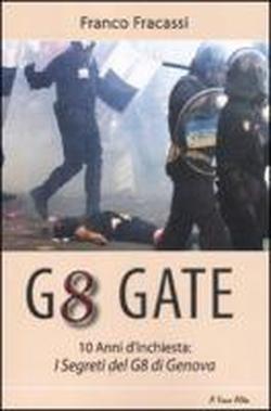 Foto G8 gate, 10 anni d'inchiesta: i segreti del G8 di Genova