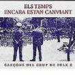 Foto Grup De Folk - Els Temps Encara Estan Canviant foto 475074