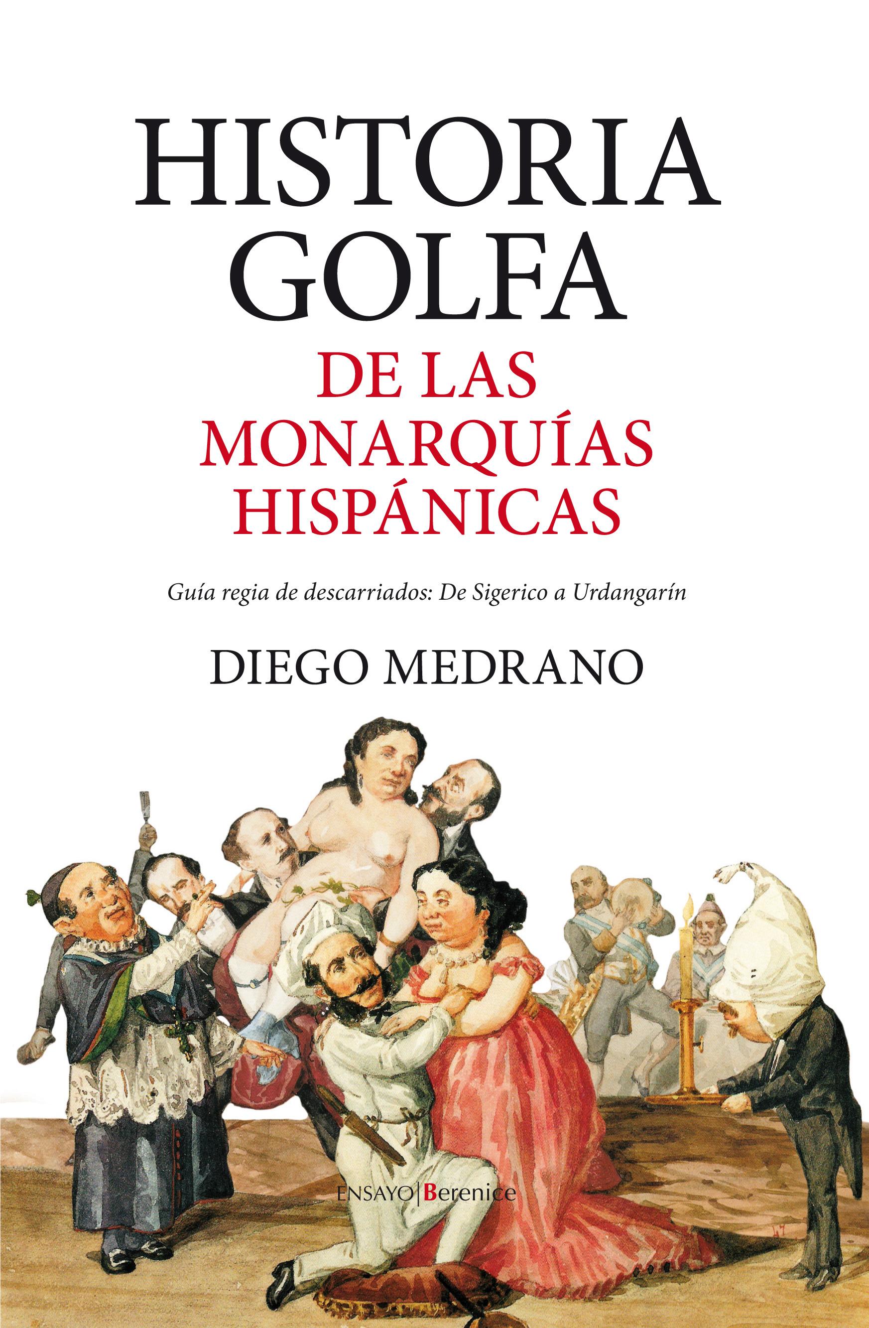 Foto Historia golfa de las monarquías hispánicas