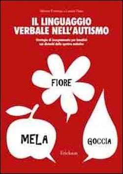 Foto Il linguaggio verbale nell'autismo. Strategie di insegnamento per bambini con disturbi dello spettro autistico foto 780181