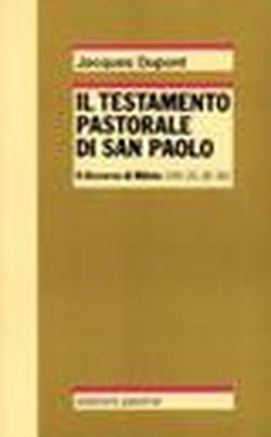 Foto Il testamento pastorale di san Paolo. Il discorso di Mileto (Atti 20,18-36) foto 346765