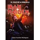 Foto Iron Maiden. El viaje de la Doncella