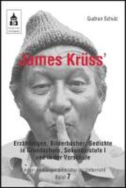 Foto James Krüss' Erzählungen, Bilderbücher und Gedichte in der Vorschule, Grundschule und Sekundarstufe I