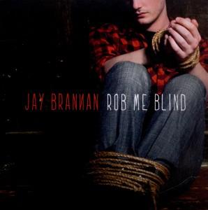Foto Jay Brannan: Rob Me Blind (Limited Edition) CD foto 223938