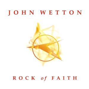 Foto John Wetton: Rock Of Faith CD foto 742995
