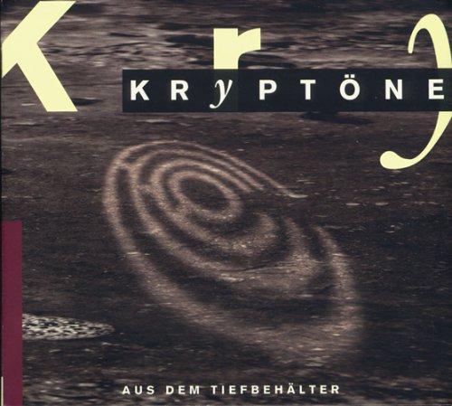 Foto Kaufmann, K./Otto, V./Mex, H./+: Kryptöne Aus Dem Tiefbehälter CD foto 136848
