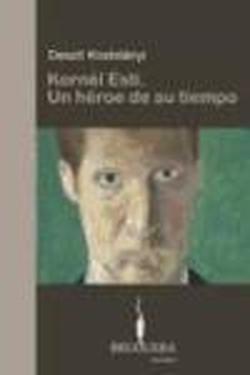 Foto KORNEL ESTI. UN HEROE DE SU TIEMPO foto 769335