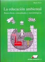 Foto La educacion ambiental: bases eticas, conceptuales y metodologica s (en papel) foto 784816