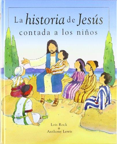 Foto La Historia De Jesus Contada A Los Ninos (Sin Coleccion) (Spanish Edition) foto 246766