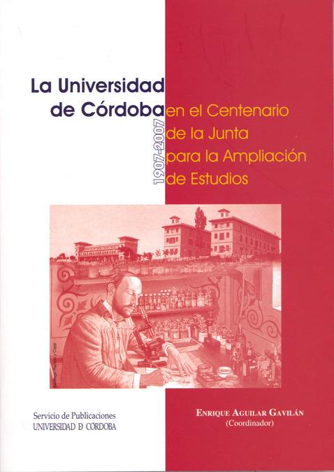 Foto La Universidad de Córdoba en el Centenario de la Junta para la Ampliación de Estudios (1907-2007) foto 787101
