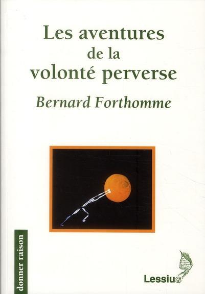 Foto Les aventures de la volonté perverse foto 819263