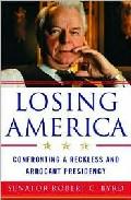 Foto Losing america: confronting a reckless and arrogant democracy (en papel) foto 837407