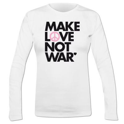 Foto Make Love Not War Slogan Camiseta Manga Larga Mujer foto 209051