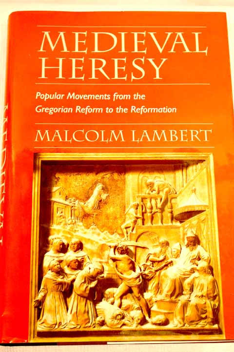 Foto Medieval heresy : Popular movements from the Gregorian Reform to the Reformation
