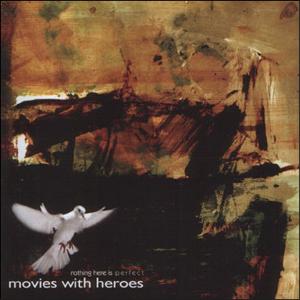 Foto Movies With Heroes: Nothing Here Is Perfect CD foto 722300