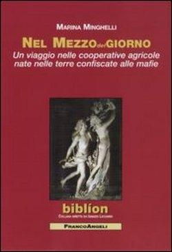 Foto Nel mezzodelgiorno. Un viaggio nelle cooperative agricole nate nelle terre confiscate alle mafie