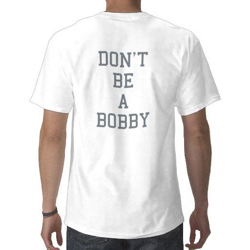 Foto No sea una camiseta de Bobby foto 710581