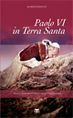 Foto Paolo VI in Terra Santa. Sulle orme di un pellegrino d'eccezione foto 479088