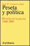 Foto Peseta Y Política : Historia De La Peseta, 1868-2001 foto 763692