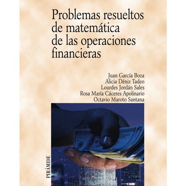 Foto PROBLEMAS RESUELTOS DE MATEMÁTICA DE LAS OPERACIONES FINANCIERAS foto 756782