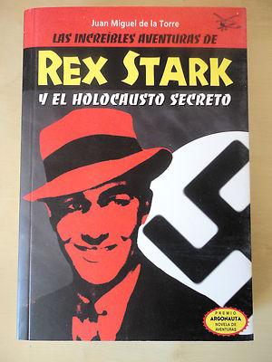 Foto Rex Stark Y El Holocausto Secreto,juan Miguel De La Torre,devir 2004 foto 103581
