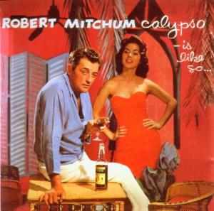 Foto Robert Mitchum: Calypso Is Like So CD