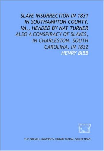 Foto Slave Insurrection In 1831 In Southampton County, Va., Headed By Nat Turner: Also A Conspiracy Of Slaves, In Charleston, South Carolina, In 1832