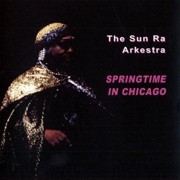 Foto Sun Ra Arkestra: Springtime In Chicago CD foto 16580