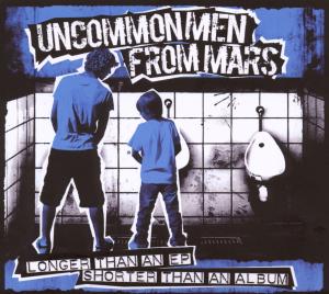 Foto Uncommon Men From Mars: Longer Than An EP Shorter Than An Album CD foto 250607